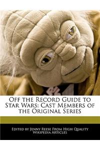 Off the Record Guide to Star Wars