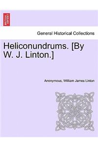 Heliconundrums. [By W. J. Linton.]