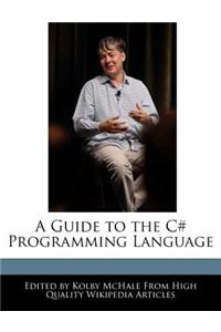 A Guide to the C# Programming Language