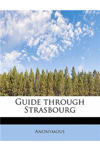 Guide Through Strasbourg
