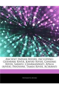 Articles on Ancient Indian Rivers, Including: Godavari River, Kaveri River, Gandaki River, Sarayu, Charmanwati, Apaga (River), Payoshni, Tamsa River,