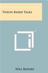 Twelve Radio Talks