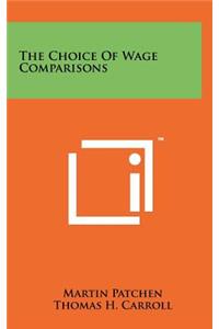 The Choice of Wage Comparisons