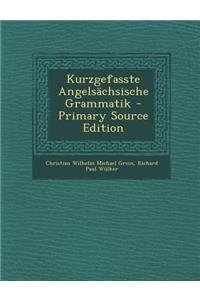 Kurzgefasste Angelsachsische Grammatik