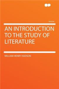 An Introduction to the Study of Literature