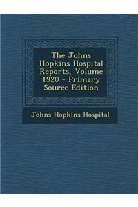 The Johns Hopkins Hospital Reports, Volume 1920 - Primary Source Edition