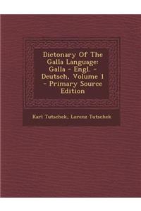 Dictonary of the Galla Language