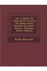 Aux Artistes Du Passe Et de L'Avenir Des Beaux-Arts