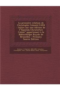 La Premiere Relation de Christophe Colomb (1493)