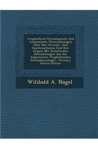 Vergleichend Physiologische Und Anatomische Untersuchungen Uber Den Geruchs- Und Geschmackssinn Und Ihre Organe Mit Einleitenden Betrachtungen Aus Der