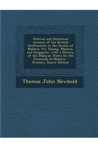 Political and Statistical Account of the British Settlements in the Straits of Malacca