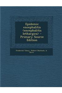 Epidemic Encephalitis - Primary Source Edition