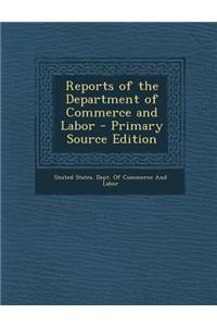 Reports of the Department of Commerce and Labor