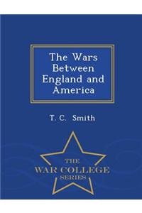 Wars Between England and America - War College Series