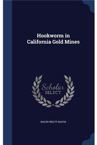 Hookworm in California Gold Mines