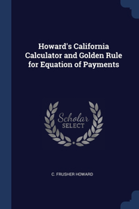 HOWARD'S CALIFORNIA CALCULATOR AND GOLDE