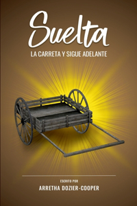 Suelta La Carreta Y Sigue Adelante