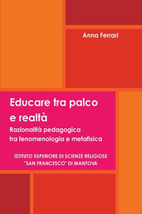 Educare tra palco e realtà