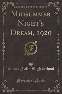 Midsummer Night's Dream, 1920 (Classic Reprint)