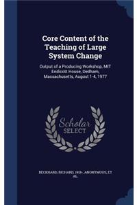 Core Content of the Teaching of Large System Change