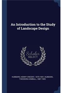 An Introduction to the Study of Landscape Design
