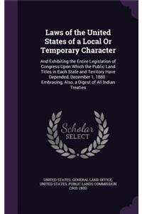 Laws of the United States of a Local or Temporary Character
