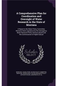 A Comprehensive Plan for Coordination and Oversight of Water Research in the State of Montana