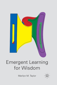 Emergent Learning for Wisdom