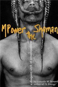 MPower the Shaman