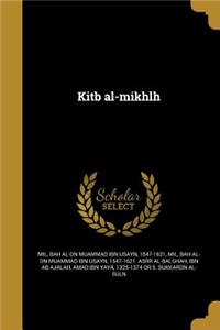 Kitb al-mikhlh