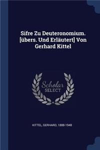 Sifre Zu Deuteronomium. [übers. Und Erläutert] Von Gerhard Kittel