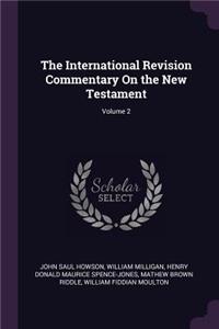 The International Revision Commentary On the New Testament; Volume 2