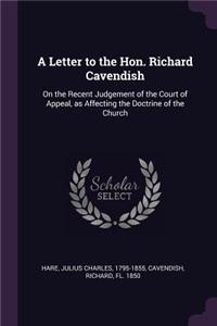 Letter to the Hon. Richard Cavendish