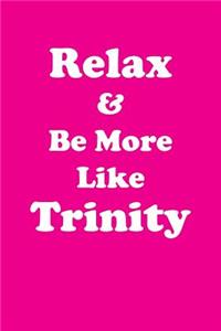 Relax & Be More Like Trinity Affirmations Workbook Positive Affirmations Workbook Includes