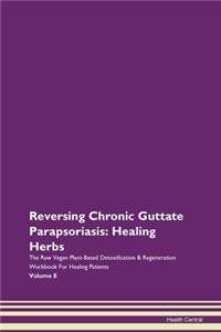 Reversing Chronic Guttate Parapsoriasis: