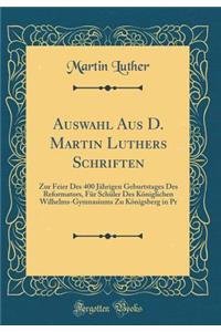 Auswahl Aus D. Martin Luthers Schriften