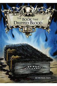 The Book That Dripped Blood. by Michael Dahl