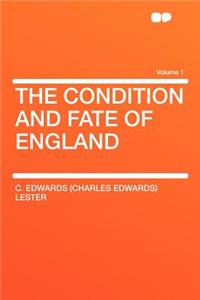 The Condition and Fate of England Volume 1