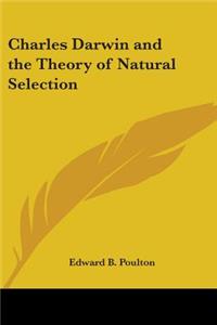 Charles Darwin and the Theory of Natural Selection