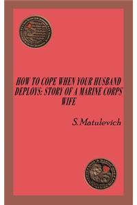 How to Cope When Your Husband Deploys