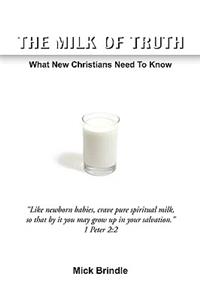 Milk of Truth: What New Christians Need to Know