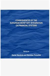 Consequences of the European Monetary Integration on Financial Systems