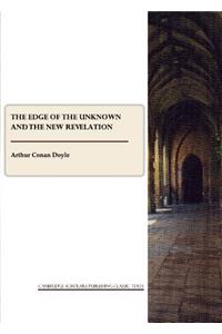 The Edge of the Unknown and The New Revelation
