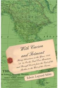With Carson And Fremont - Being Adventures In The Years 1842-'43-'44