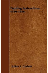Fighting Instructions, 1530-1816
