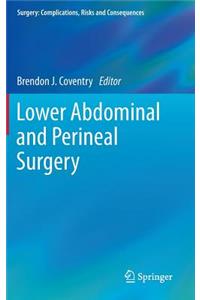 Lower Abdominal and Perineal Surgery