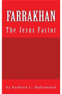 FARRAKHAN The Jesus FACTOR