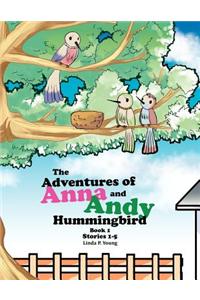 The Adventures of Anna and Andy Hummingbird