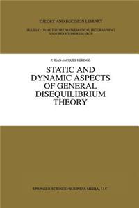 Static and Dynamic Aspects of General Disequilibrium Theory