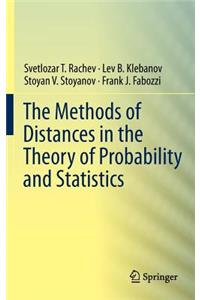 Methods of Distances in the Theory of Probability and Statistics